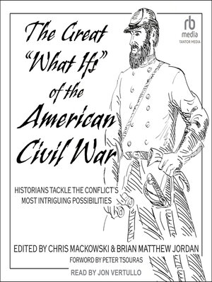 cover image of The Great "What Ifs" of the American Civil War